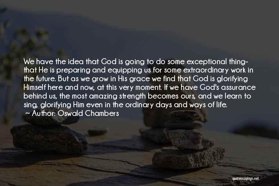 Very Exceptional Quotes By Oswald Chambers