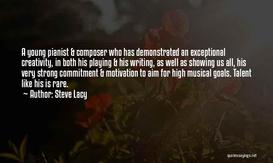 Very Exceptional Quotes By Steve Lacy