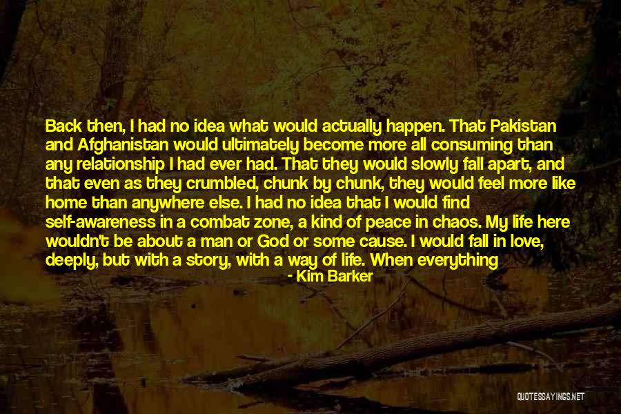 Very Far Away From Anywhere Else Quotes By Kim Barker Very Far Away From Anywhere Else Quotes By Kim Barker
