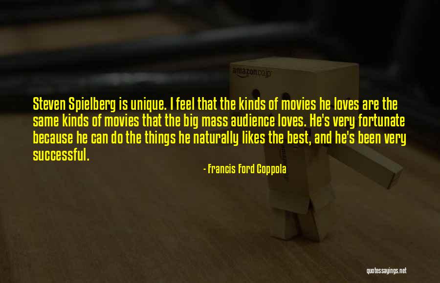 Very Fortunate Quotes By Francis Ford Coppola Very Fortunate Quotes By Francis Ford Coppola