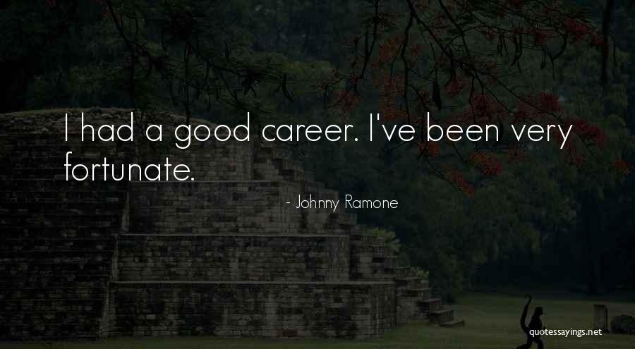 Very Fortunate Quotes By Johnny Ramone