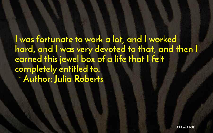 Very Fortunate Quotes By Julia Roberts