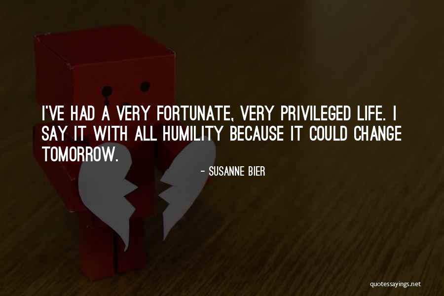 Very Fortunate Quotes By Susanne Bier Very Fortunate Quotes By Susanne Bier