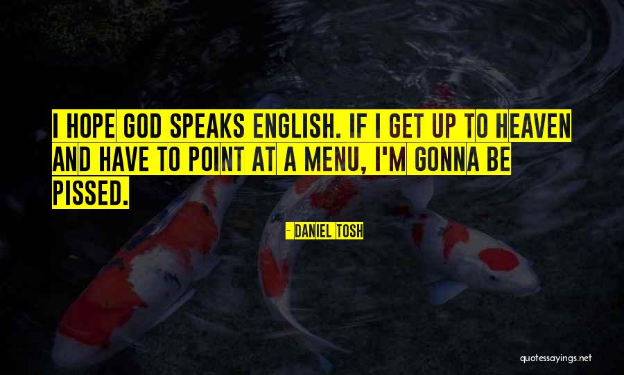 Very Funny English Quotes By Daniel Tosh