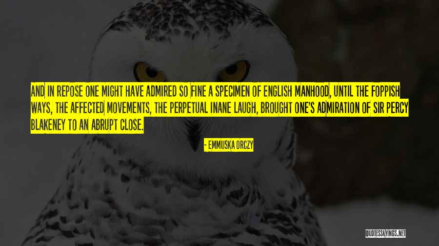 Very Funny English Quotes By Emmuska Orczy