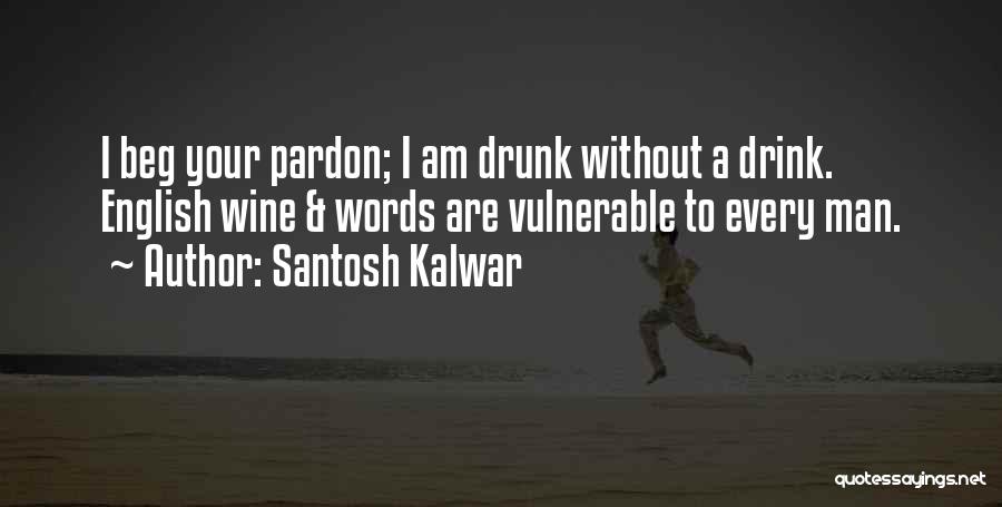 Very Funny English Quotes By Santosh Kalwar