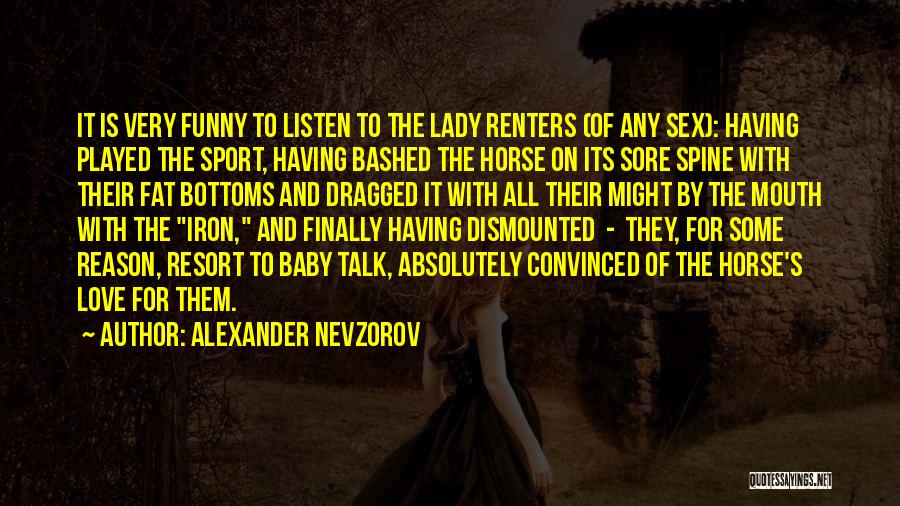 Very Funny Horse Quotes By Alexander Nevzorov