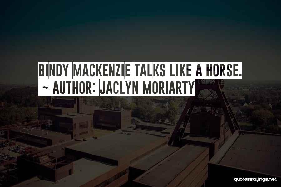 Very Funny Horse Quotes By Jaclyn Moriarty