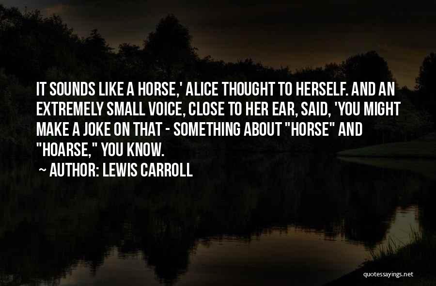 Very Funny Horse Quotes By Lewis Carroll