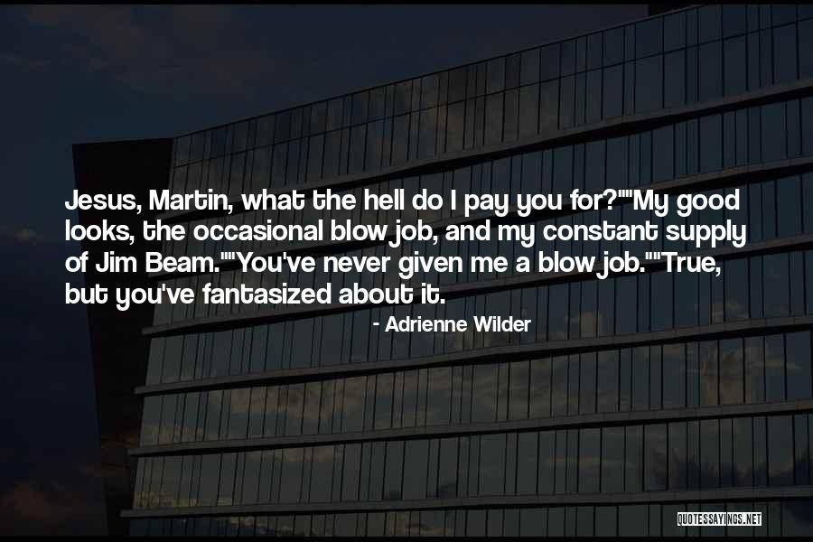 Very Funny True Quotes By Adrienne Wilder