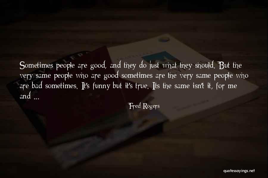 Very Funny True Quotes By Fred Rogers