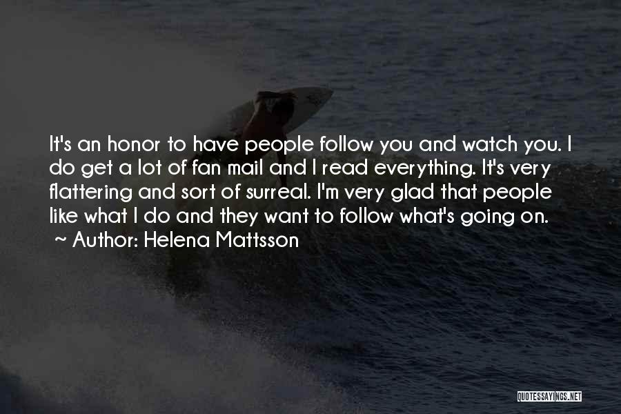 Very Glad Quotes By Helena Mattsson