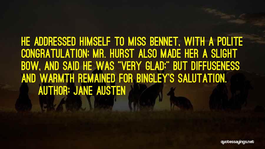 Very Glad Quotes By Jane Austen