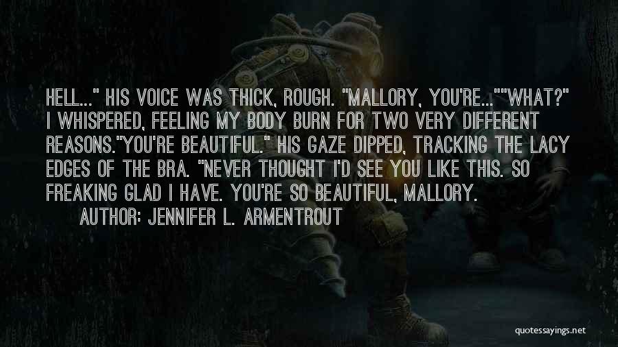 Very Glad Quotes By Jennifer L. Armentrout