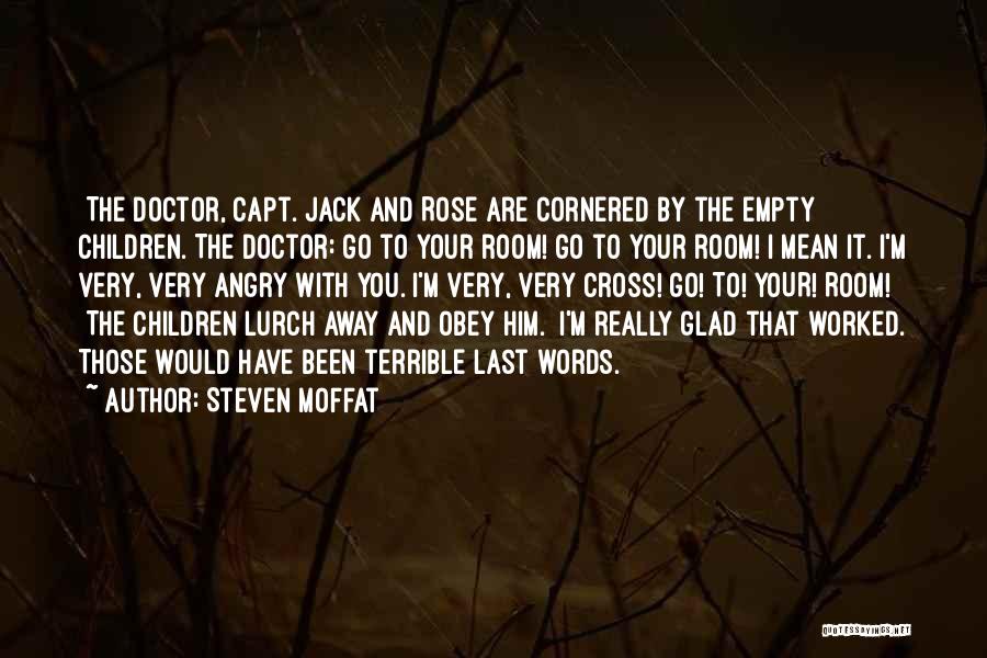 Very Glad Quotes By Steven Moffat