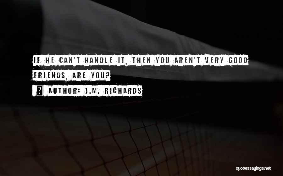 Very Good Inspirational Quotes By J.M. Richards