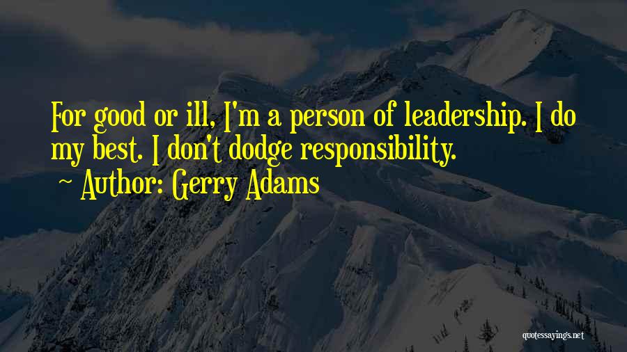 Very Good Leadership Quotes By Gerry Adams