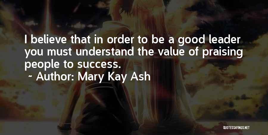 Very Good Leadership Quotes By Mary Kay Ash