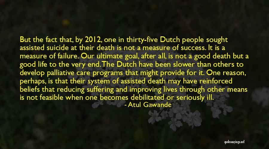 Very Good Lives Quotes By Atul Gawande Very Good Lives Quotes By Atul Gawande