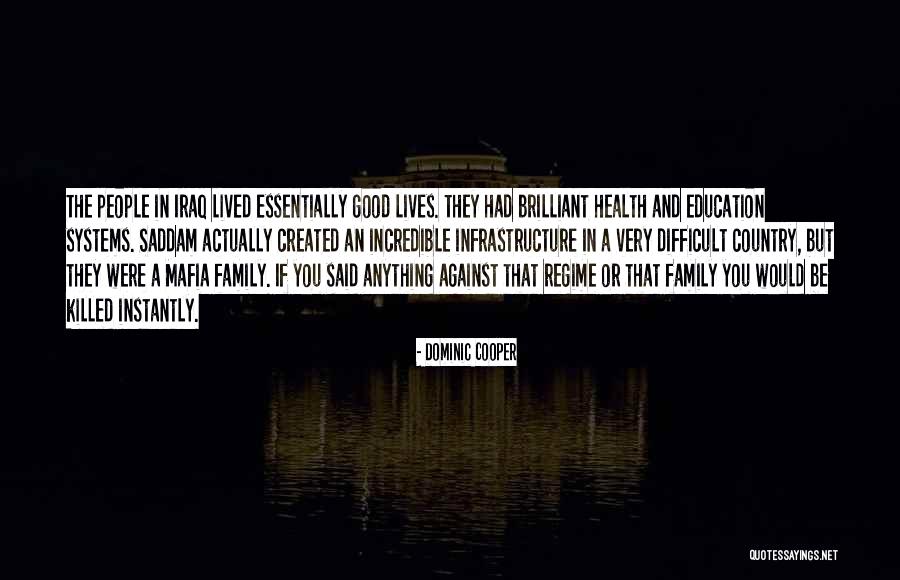 Very Good Lives Quotes By Dominic Cooper Very Good Lives Quotes By Dominic Cooper