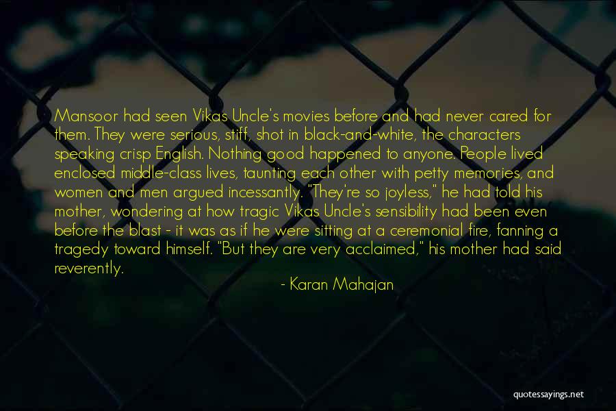 Very Good Lives Quotes By Karan Mahajan Very Good Lives Quotes By Karan Mahajan