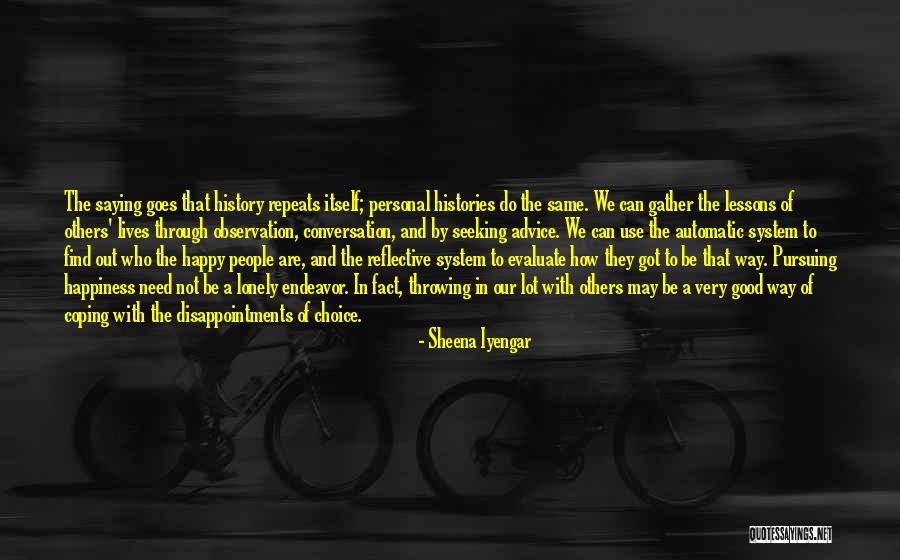 Very Good Lives Quotes By Sheena Iyengar Very Good Lives Quotes By Sheena Iyengar