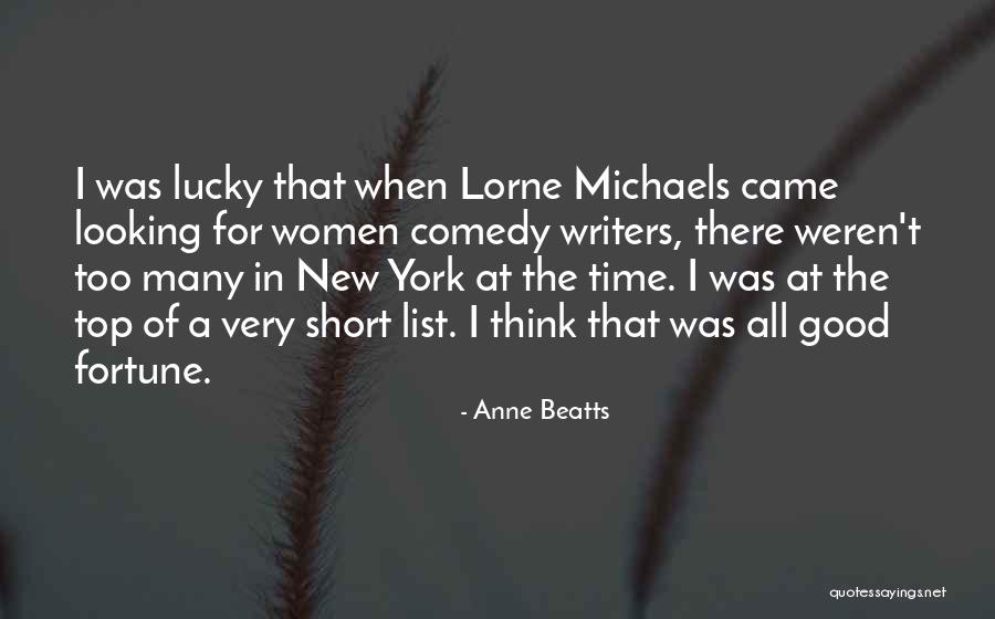 Very Good Looking Quotes By Anne Beatts Very Good Looking Quotes By Anne Beatts