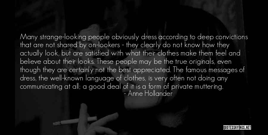 Very Good Looking Quotes By Anne Hollander Very Good Looking Quotes By Anne Hollander