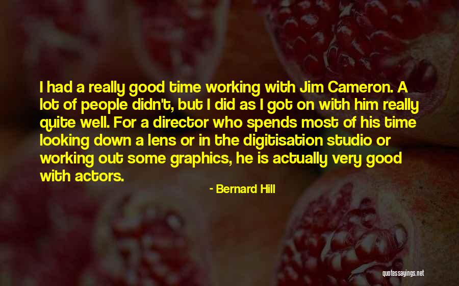 Very Good Looking Quotes By Bernard Hill Very Good Looking Quotes By Bernard Hill