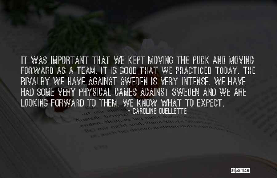 Very Good Looking Quotes By Caroline Ouellette Very Good Looking Quotes By Caroline Ouellette