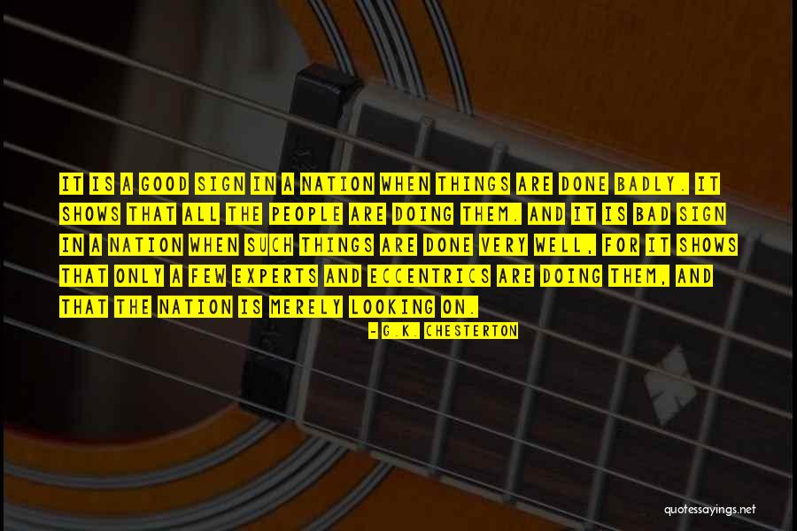 Very Good Looking Quotes By G.K. Chesterton Very Good Looking Quotes By G.K. Chesterton