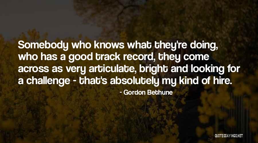 Very Good Looking Quotes By Gordon Bethune Very Good Looking Quotes By Gordon Bethune