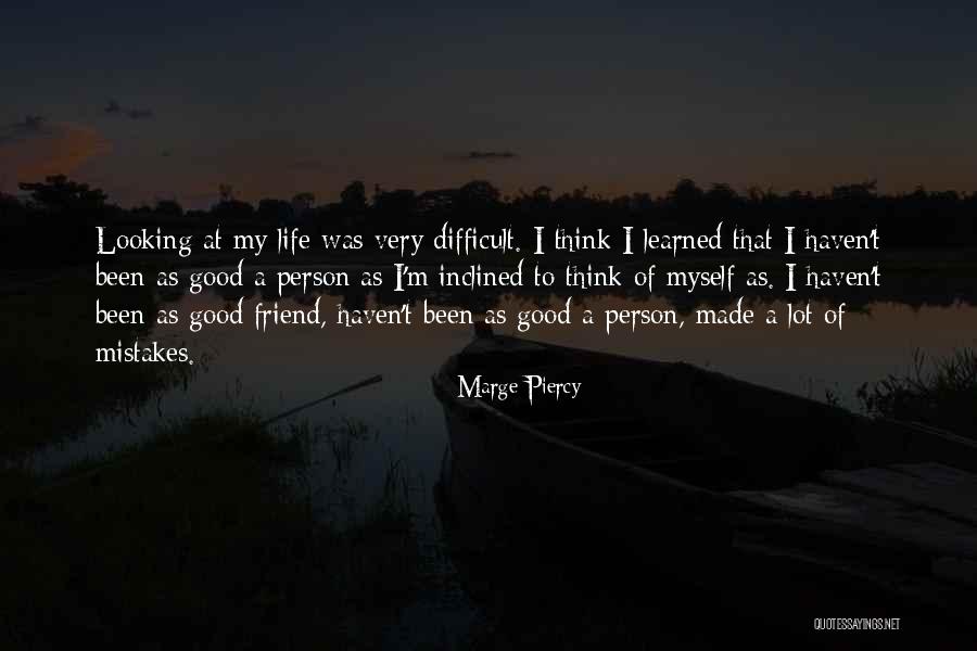 Very Good Looking Quotes By Marge Piercy Very Good Looking Quotes By Marge Piercy