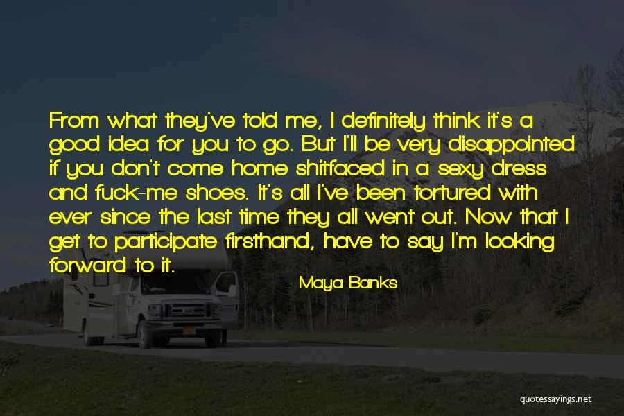 Very Good Looking Quotes By Maya Banks