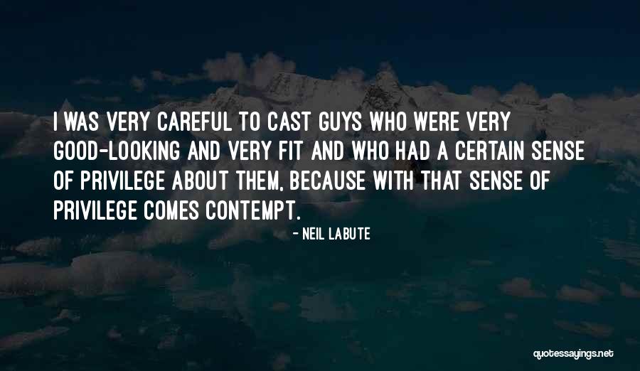Very Good Looking Quotes By Neil LaBute Very Good Looking Quotes By Neil LaBute