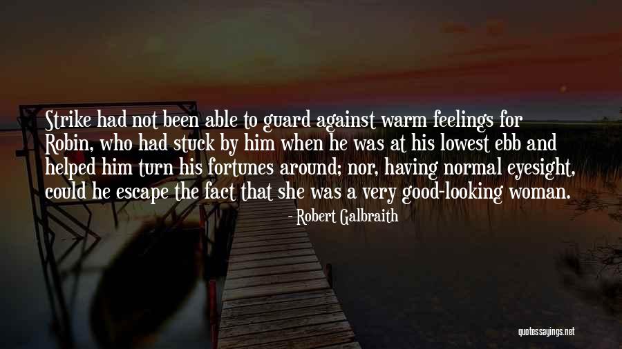 Very Good Looking Quotes By Robert Galbraith Very Good Looking Quotes By Robert Galbraith