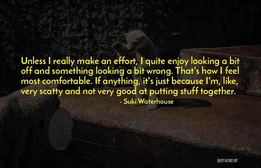 Very Good Looking Quotes By Suki Waterhouse