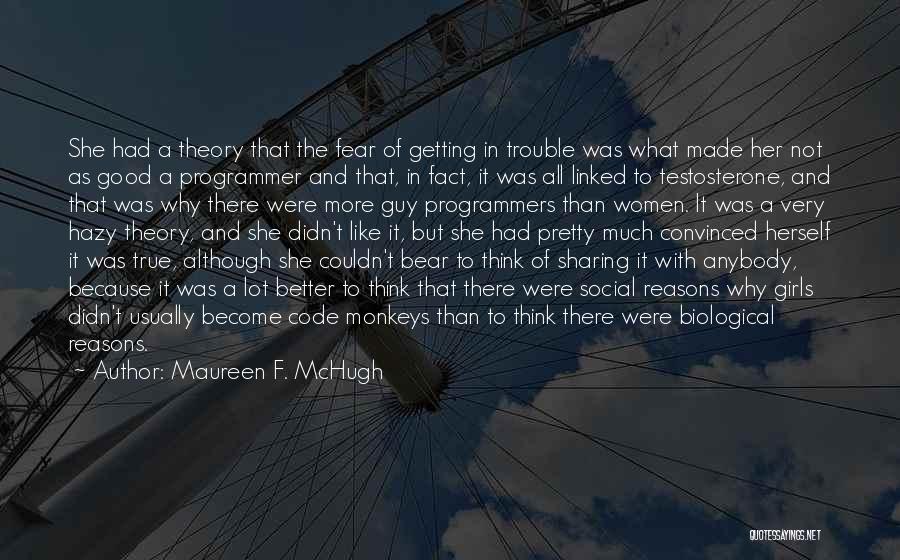 Very Good True Quotes By Maureen F. McHugh
