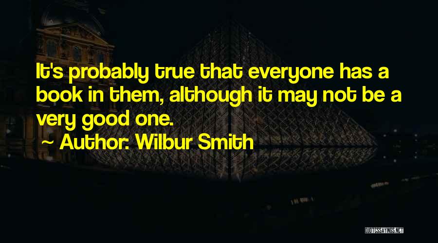 Very Good True Quotes By Wilbur Smith