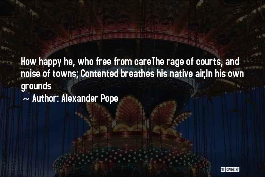 Very Happy And Contented Quotes By Alexander Pope