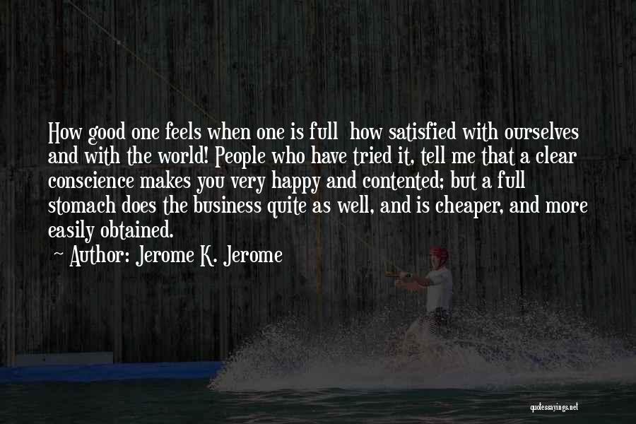 Very Happy And Contented Quotes By Jerome K. Jerome