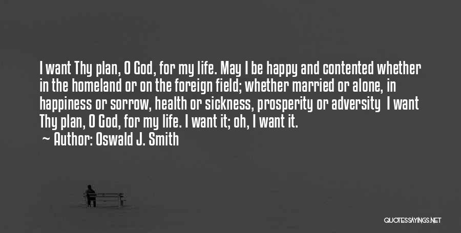 Very Happy And Contented Quotes By Oswald J. Smith