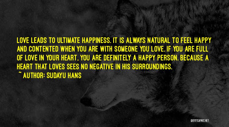 Very Happy And Contented Quotes By Sudayu Hans