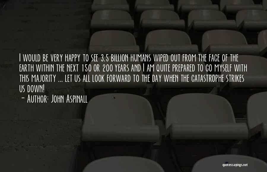 Very Happy Day Quotes By John Aspinall
