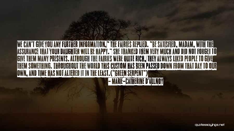 Very Happy Day Quotes By Marie-Catherine D'Aulnoy Very Happy Day Quotes By Marie-Catherine D'Aulnoy