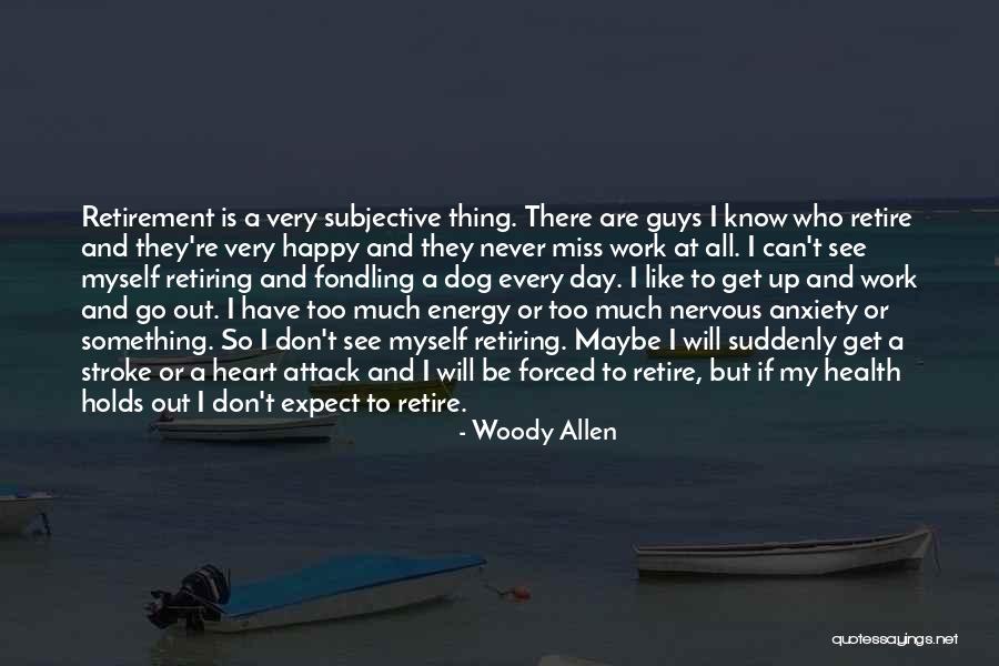 Very Happy Day Quotes By Woody Allen Very Happy Day Quotes By Woody Allen