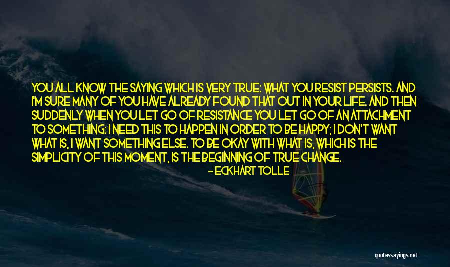 Very Happy Moment Quotes By Eckhart Tolle