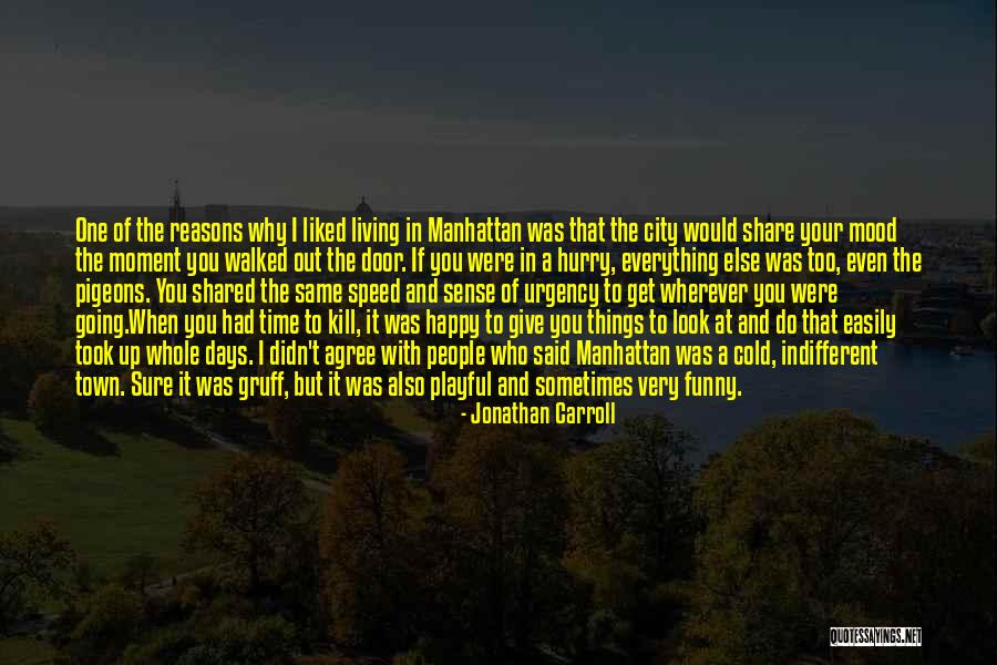 Very Happy Moment Quotes By Jonathan Carroll