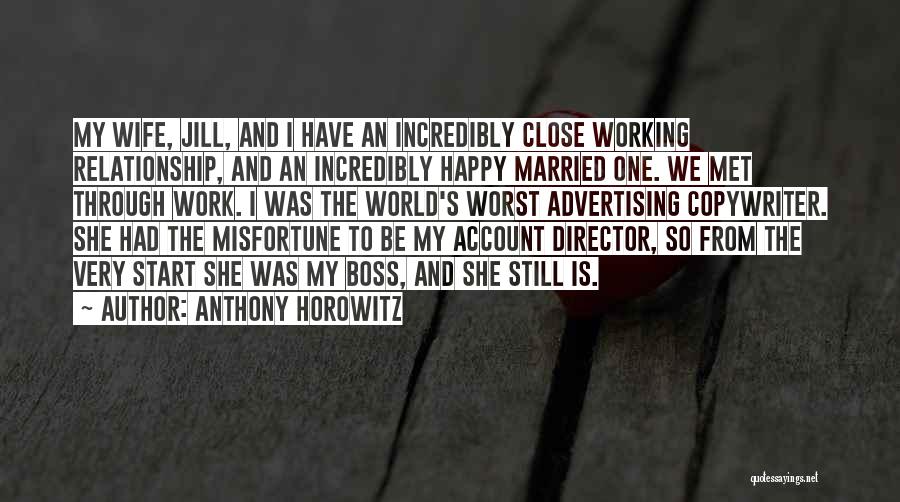 Very Happy Relationship Quotes By Anthony Horowitz