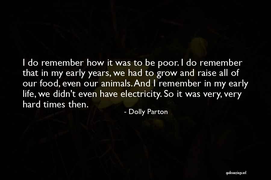 Very Hard Times Quotes By Dolly Parton Very Hard Times Quotes By Dolly Parton